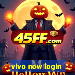vivo now login